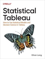 Statistical Tableau: How to Use Statistical Models and Decision Science in Tableau cena un informācija | Ekonomikas grāmatas | 220.lv