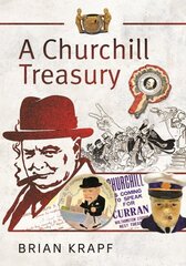 Churchill Treasury: Sir Winstons Public Service through Memorabilia цена и информация | Книги об искусстве | 220.lv