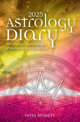 2025 Astrology Diary - Northern Hemisphere: A seasonal planner for the year with the stars cena un informācija | Pašpalīdzības grāmatas | 220.lv