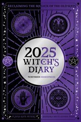 2025 Witch's Diary - Northern Hemisphere: Seasonal planner to reclaiming the magick of the old ways cena un informācija | Pašpalīdzības grāmatas | 220.lv