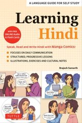 Learning Hindi: Speak, Read and Write Hindi with Manga Comics! A Language Guide for Self-Study (Free Online Audio & Flash Cards) цена и информация | Пособия по изучению иностранных языков | 220.lv