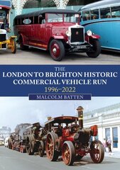 London to Brighton Historic Commercial Vehicle Run: 1996-2022 cena un informācija | Ceļojumu apraksti, ceļveži | 220.lv