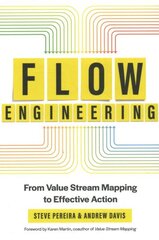 Flow Engineering: From Value Stream Mapping to Effective Action cena un informācija | Ekonomikas grāmatas | 220.lv