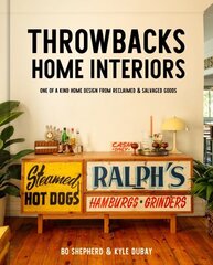 Throwbacks Home Interiors: One of a Kind Home Design from Reclaimed and Salvaged Goods цена и информация | Книги по архитектуре | 220.lv