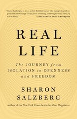 Real Life: The Journey from Isolation to Openness and Freedom cena un informācija | Pašpalīdzības grāmatas | 220.lv