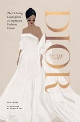 Dior: Style Icon: The Defining Looks from a Legendary Fashion House cena un informācija | Pašpalīdzības grāmatas | 220.lv