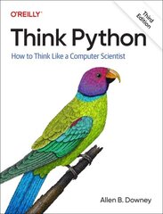 Think Python: How To Think Like a Computer Scientist 3rd Revised edition cena un informācija | Ekonomikas grāmatas | 220.lv