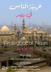 Arabiyyat al-Naas fii MaSr (Part One): An Introductory Course in Arabic цена и информация | Пособия по изучению иностранных языков | 220.lv