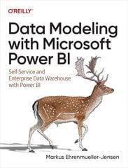 Data Modeling with Microsoft Power BI: Self-Service and Enterprise Data Warehouse with Power BI cena un informācija | Ekonomikas grāmatas | 220.lv