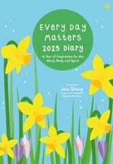 Every Day Matters 2025 Desk Diary: A Year of Inspiration for the Mind, Body and Spirit 0th New edition цена и информация | Самоучители | 220.lv