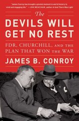 Devils Will Get No Rest: FDR, Churchill, and the Plan That Won the War cena un informācija | Vēstures grāmatas | 220.lv