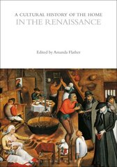 Cultural History of the Home in the Renaissance cena un informācija | Vēstures grāmatas | 220.lv