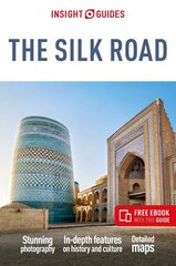 Insight Guides The Silk Road: Travel Guide with Free eBook 4th Revised edition cena un informācija | Ceļojumu apraksti, ceļveži | 220.lv