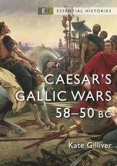 Caesar's Gallic Wars: 5850 BC cena un informācija | Vēstures grāmatas | 220.lv