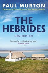 Hebrides: From the presenter of BBC TV's Grand Tours of the Scottish Islands New Edition cena un informācija | Ceļojumu apraksti, ceļveži | 220.lv