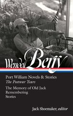 Wendell Berry: Port William Novels & Stories: The Postwar Years (LOA #381) цена и информация | Исторические книги | 220.lv