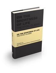 On the Shortness of Life: The Stoic Classic цена и информация | Исторические книги | 220.lv