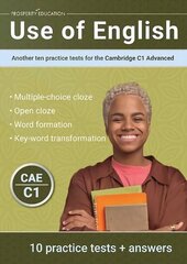 Use of English: Another ten practice tests for the Cambridge C1 Advanced цена и информация | Пособия по изучению иностранных языков | 220.lv