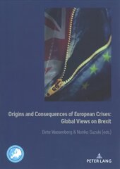 Origins and Consequences of European Crises: Global Views on Brexit New edition цена и информация | Исторические книги | 220.lv