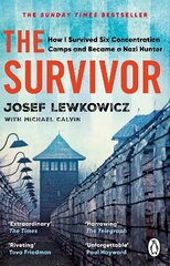 Survivor: How I Survived Six Concentration Camps and Became a Nazi Hunter cena un informācija | Vēstures grāmatas | 220.lv