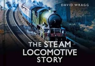 Steam Locomotive Story cena un informācija | Ceļojumu apraksti, ceļveži | 220.lv