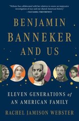 Benjamin Banneker and Us: Eleven Generations of an American Family цена и информация | Биографии, автобиогафии, мемуары | 220.lv