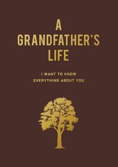 Grandfather's Life: I Want to Know Everything About You cena un informācija | Grāmatas par veselīgu dzīvesveidu un uzturu | 220.lv