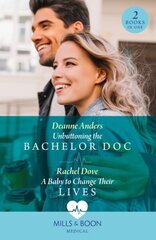 Unbuttoning The Bachelor Doc / A Baby To Change Their Lives: Unbuttoning the Bachelor DOC (Nashville Midwives) / a Baby to Change Their Lives cena un informācija | Fantāzija, fantastikas grāmatas | 220.lv