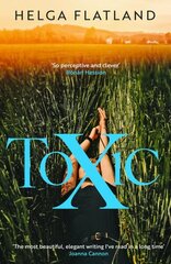 Toxic: The simmering Norwegian sensation, from the bestselling author of A Modern Family цена и информация | Фантастика, фэнтези | 220.lv