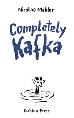 Completely Kafka: A Comic Biography цена и информация | Фантастика, фэнтези | 220.lv