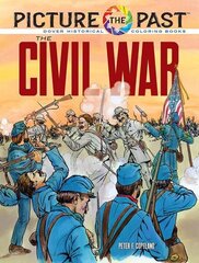 Picture the Past: the Civil War: Historical Coloring Book cena un informācija | Grāmatas mazuļiem | 220.lv