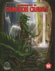 D&D 5E: Compendium of Dungeon Crawls Volume 1 cena un informācija | Grāmatas par veselīgu dzīvesveidu un uzturu | 220.lv