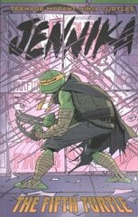 Teenage Mutant Ninja Turtles: Jennika--The Fifth Turtle цена и информация | Фантастика, фэнтези | 220.lv