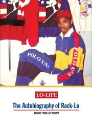 Lo-Life: The Autobiography of Rack-Lo цена и информация | Биографии, автобиогафии, мемуары | 220.lv