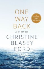 One Way Back: A Memoir цена и информация | Биографии, автобиогафии, мемуары | 220.lv