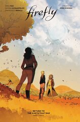 Firefly: Return to the Earth That Was Vol. 3: (Book 10) цена и информация | Фантастика, фэнтези | 220.lv