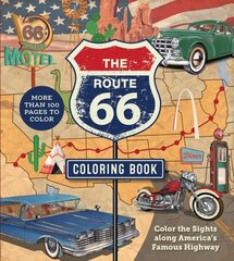 Route 66 Coloring Book: Color the Sights along America's Famous Highway - More than 100 pages to color cena un informācija | Grāmatas par veselīgu dzīvesveidu un uzturu | 220.lv