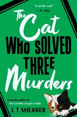 Cat Who Solved Three Murders: A Cosy Mystery Perfect for Cat Lovers cena un informācija | Fantāzija, fantastikas grāmatas | 220.lv