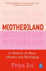 Motherland: A Memoir on Race, Identity and Belonging cena un informācija | Biogrāfijas, autobiogrāfijas, memuāri | 220.lv