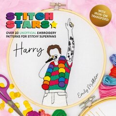 Stitch Stars: Harry: Over 20 Unofficial Embroidery Patterns for Stitchy Superfans cena un informācija | Grāmatas par veselīgu dzīvesveidu un uzturu | 220.lv