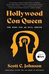 Hollywood Con Queen: The Hunt for an Evil Genius цена и информация | Биографии, автобиогафии, мемуары | 220.lv