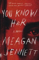 You Know Her: A Novel цена и информация | Фантастика, фэнтези | 220.lv