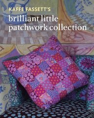 Kaffe Fassett's Brilliant Little Patchwork Collection cena un informācija | Grāmatas par veselīgu dzīvesveidu un uzturu | 220.lv