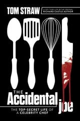 Accidental Joe: The Top-Secret Life of a Celebrity Chef cena un informācija | Fantāzija, fantastikas grāmatas | 220.lv