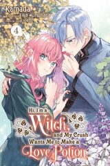 Hi, I'm a Witch, and My Crush Wants Me to Make a Love Potion, Vol. 4: Volume 4 цена и информация | Фантастика, фэнтези | 220.lv