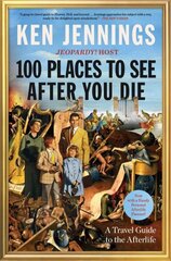 100 Places to See After You Die: A Travel Guide to the Afterlife цена и информация | Фантастика, фэнтези | 220.lv