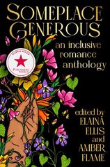 Someplace Generous: An Inclusive Romance Anthology cena un informācija | Fantāzija, fantastikas grāmatas | 220.lv