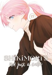 Shikimori's Not Just a Cutie 17 cena un informācija | Fantāzija, fantastikas grāmatas | 220.lv