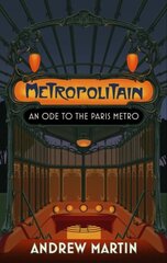 Metropolitain: An Ode to the Paris Metro cena un informācija | Grāmatas par veselīgu dzīvesveidu un uzturu | 220.lv