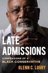 Late Admissions: Confessions of a Black Conservative цена и информация | Биографии, автобиогафии, мемуары | 220.lv